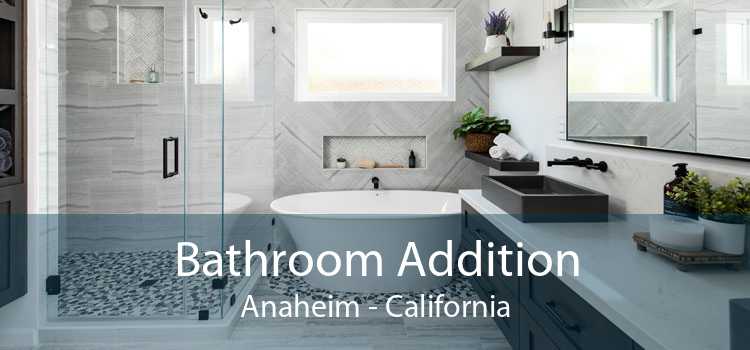 Bathroom Addition Anaheim - California