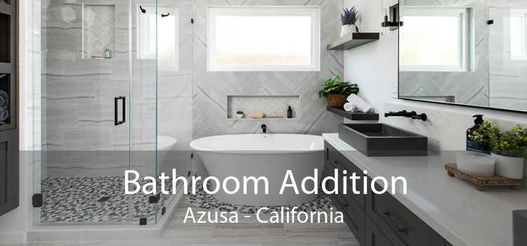 Bathroom Addition Azusa - California