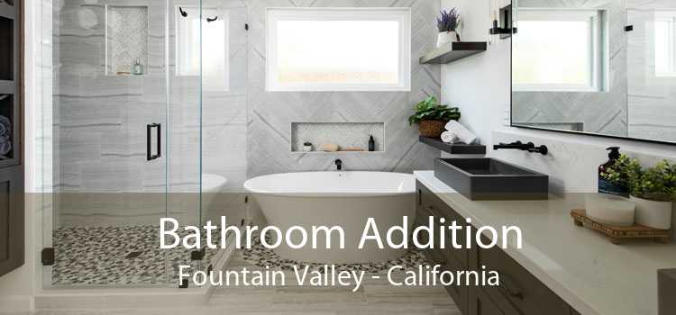 Bathroom Addition Fountain Valley - California
