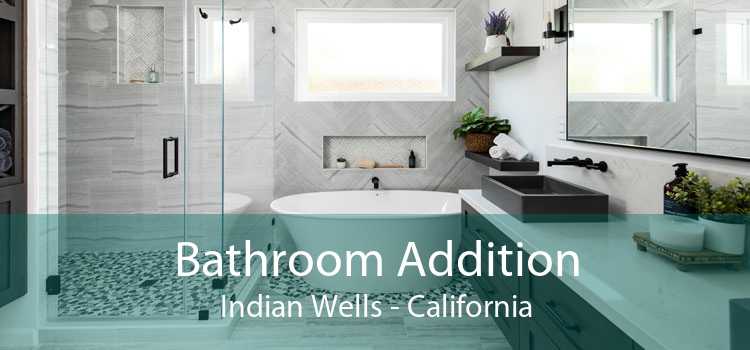 Bathroom Addition Indian Wells - California