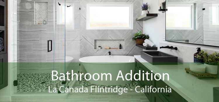 Bathroom Addition La Canada Flintridge - California