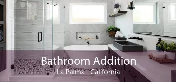 Bathroom Addition La Palma - California