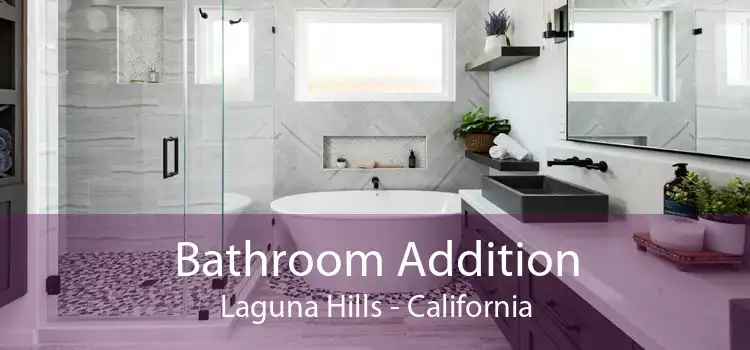 Bathroom Addition Laguna Hills - California