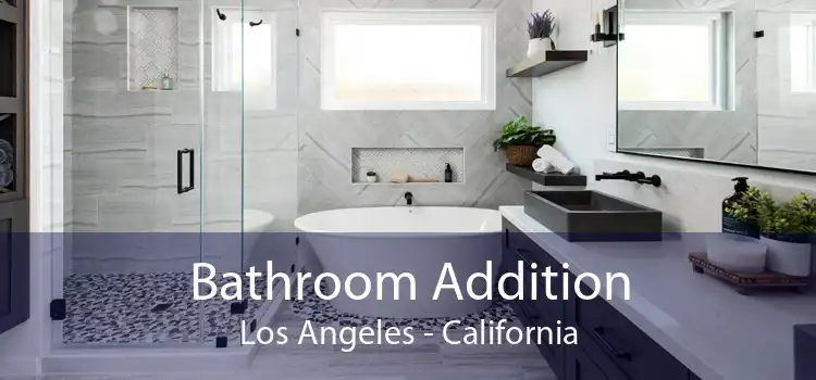 Bathroom Addition Los Angeles - California