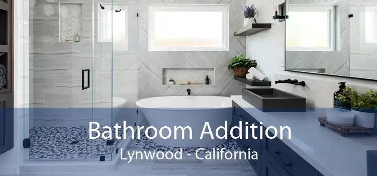Bathroom Addition Lynwood - California