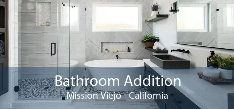 Bathroom Addition Mission Viejo - California