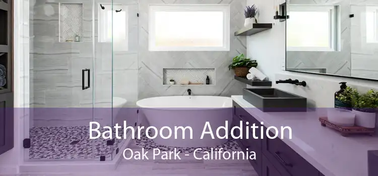 Bathroom Addition Oak Park - California