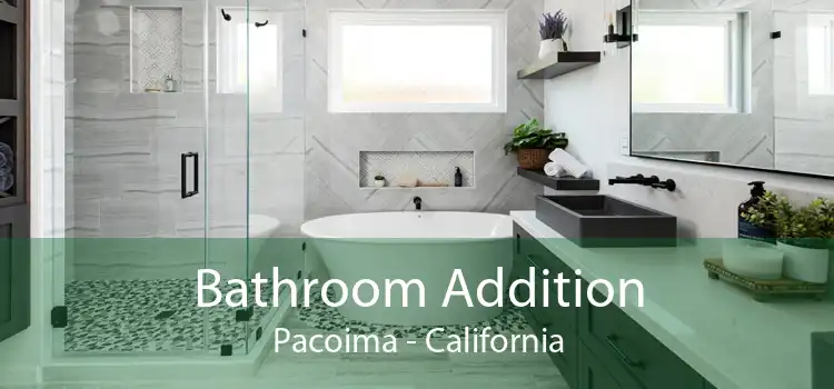 Bathroom Addition Pacoima - California
