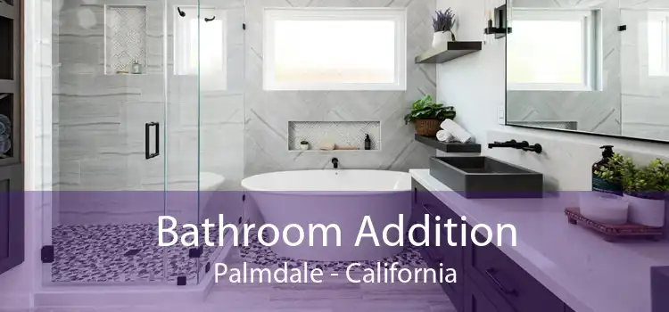 Bathroom Addition Palmdale - California