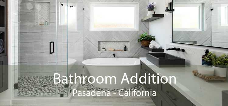 Bathroom Addition Pasadena - California