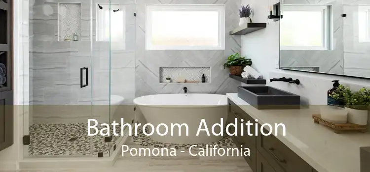 Bathroom Addition Pomona - California