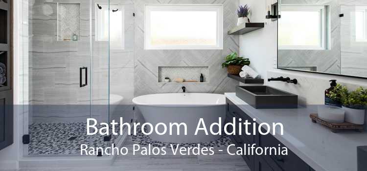 Bathroom Addition Rancho Palos Verdes - California