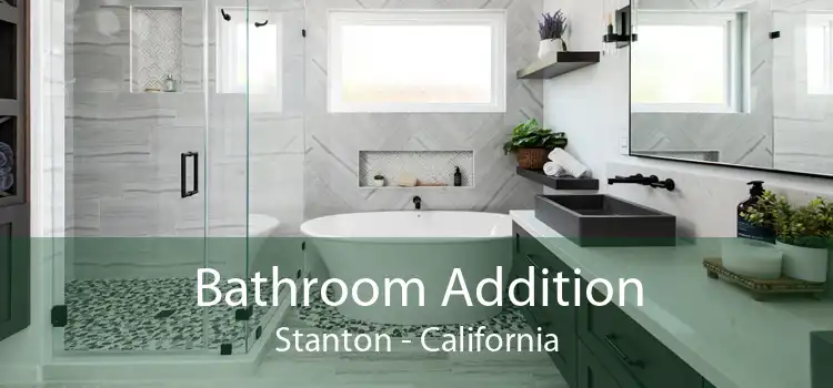 Bathroom Addition Stanton - California