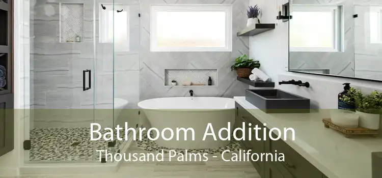 Bathroom Addition Thousand Palms - California
