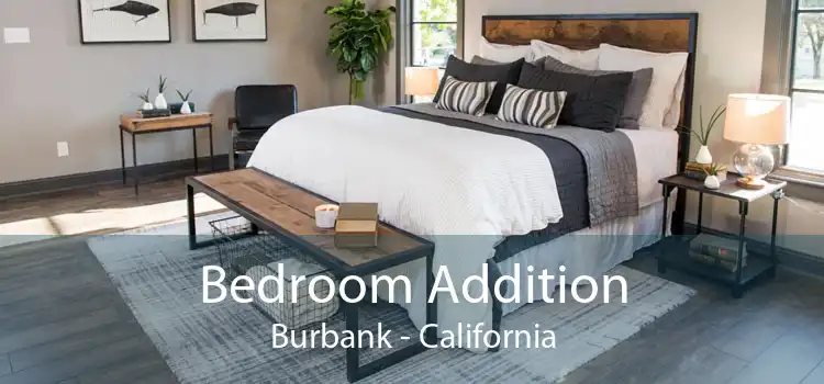 Bedroom Addition Burbank - California