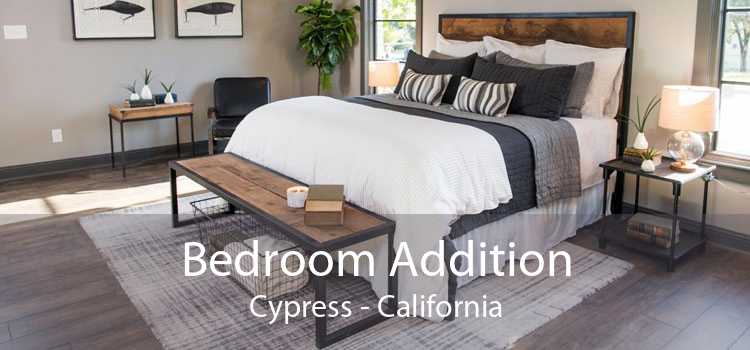 Bedroom Addition Cypress - California