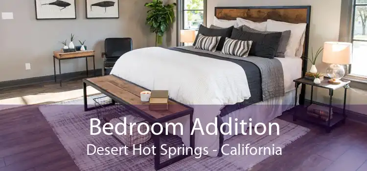 Bedroom Addition Desert Hot Springs - California
