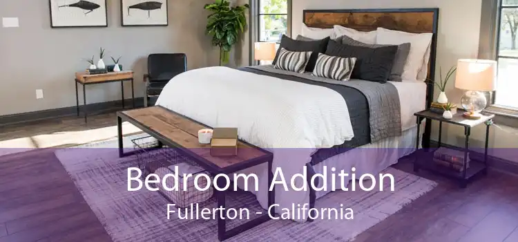 Bedroom Addition Fullerton - California