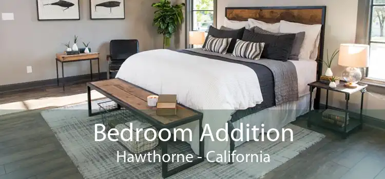 Bedroom Addition Hawthorne - California