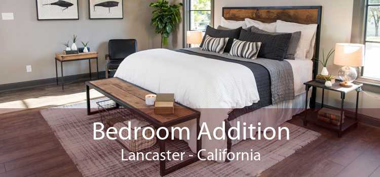 Bedroom Addition Lancaster - California