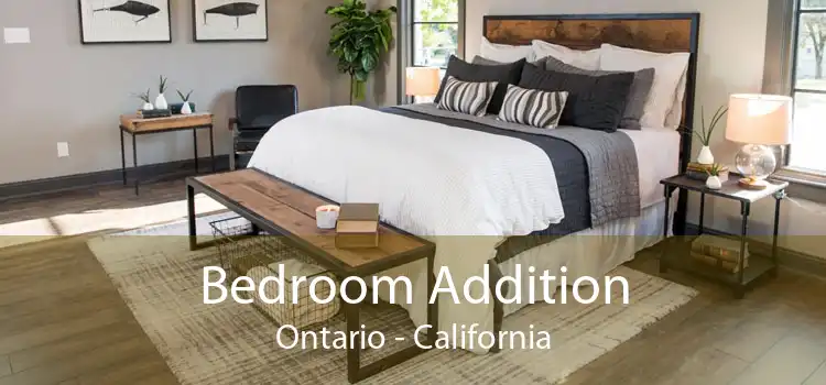 Bedroom Addition Ontario - California
