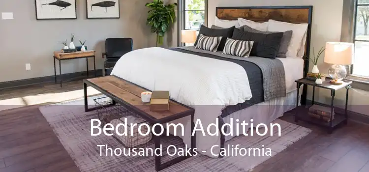 Bedroom Addition Thousand Oaks - California