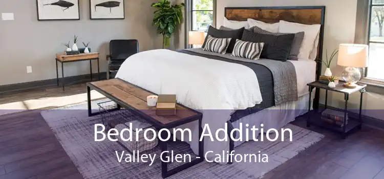 Bedroom Addition Valley Glen - California