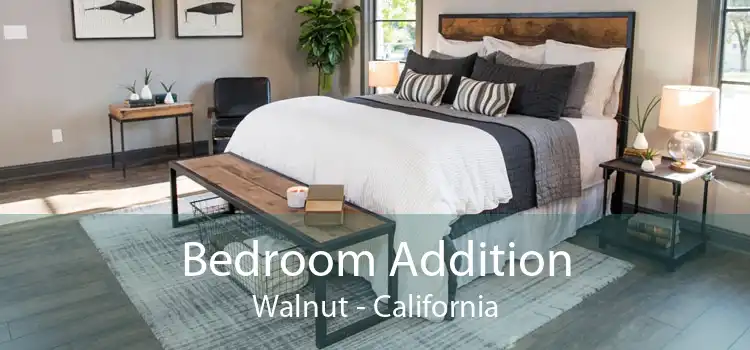 Bedroom Addition Walnut - California