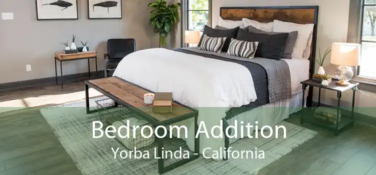 Bedroom Addition Yorba Linda - California