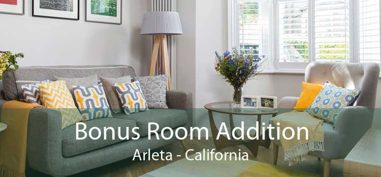 Bonus Room Addition Arleta - California
