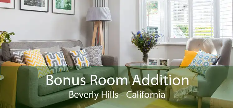 Bonus Room Addition Beverly Hills - California