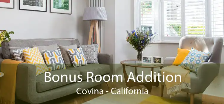 Bonus Room Addition Covina - California