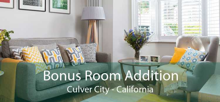 Bonus Room Addition Culver City - California