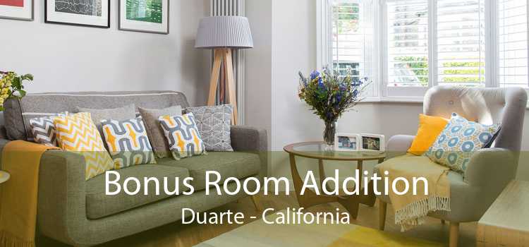 Bonus Room Addition Duarte - California