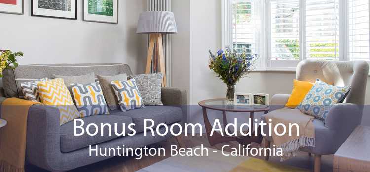 Bonus Room Addition Huntington Beach - California
