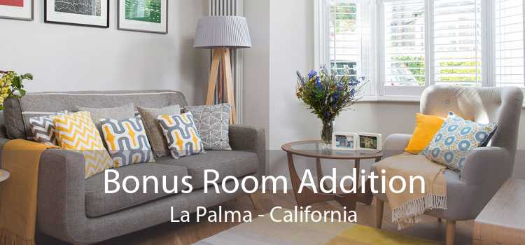 Bonus Room Addition La Palma - California