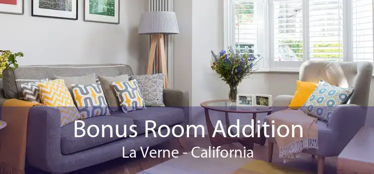 Bonus Room Addition La Verne - California