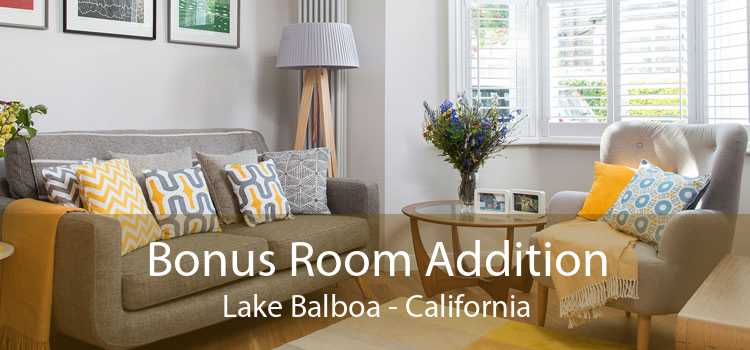 Bonus Room Addition Lake Balboa - California