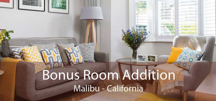 Bonus Room Addition Malibu - California