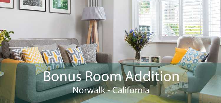 Bonus Room Addition Norwalk - California