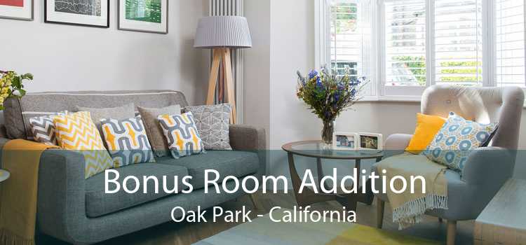 Bonus Room Addition Oak Park - California