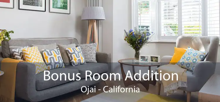 Bonus Room Addition Ojai - California