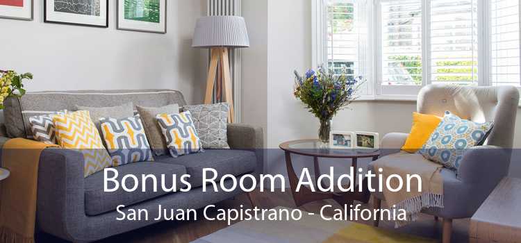 Bonus Room Addition San Juan Capistrano - California