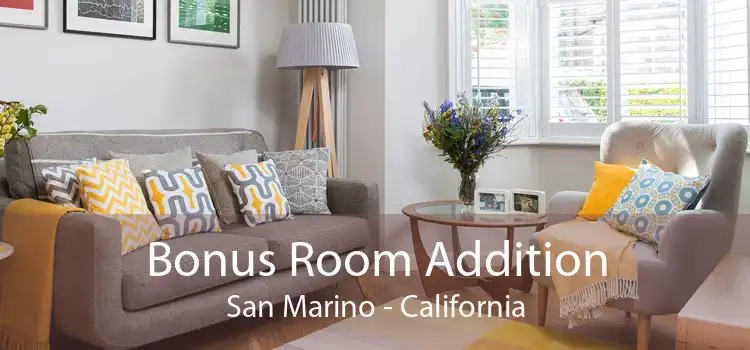 Bonus Room Addition San Marino - California