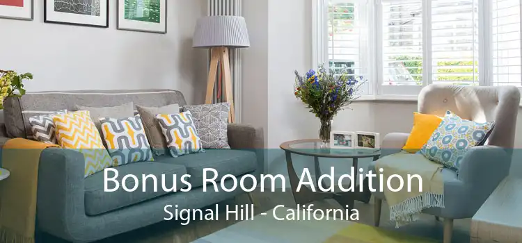 Bonus Room Addition Signal Hill - California