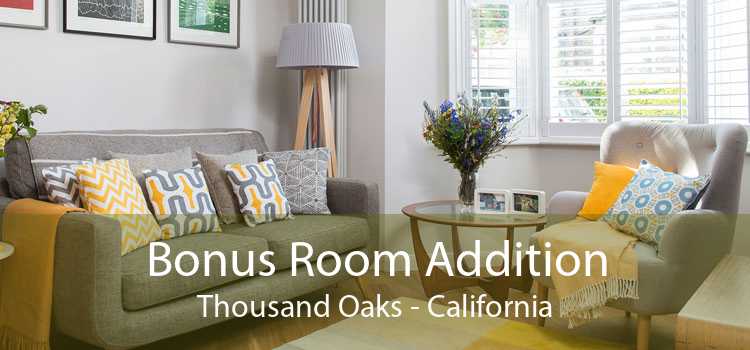 Bonus Room Addition Thousand Oaks - California