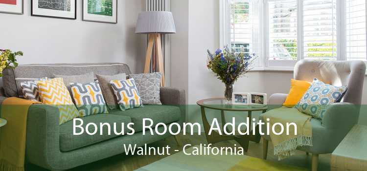 Bonus Room Addition Walnut - California