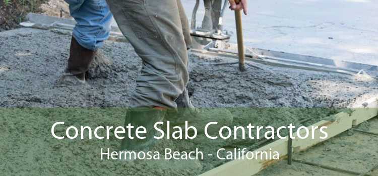 Concrete Slab Contractors Hermosa Beach - California