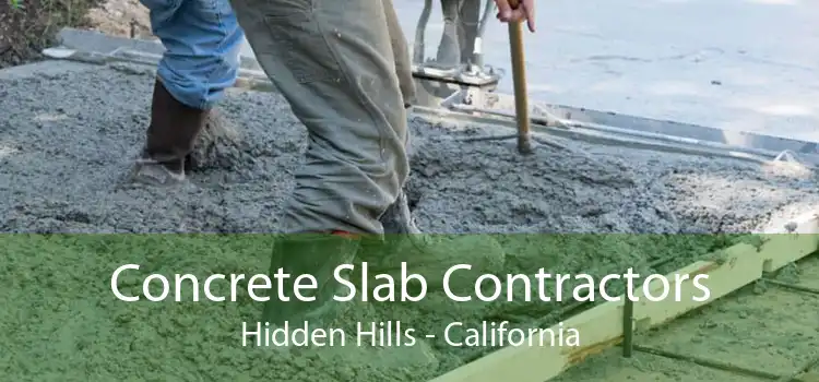 Concrete Slab Contractors Hidden Hills - California
