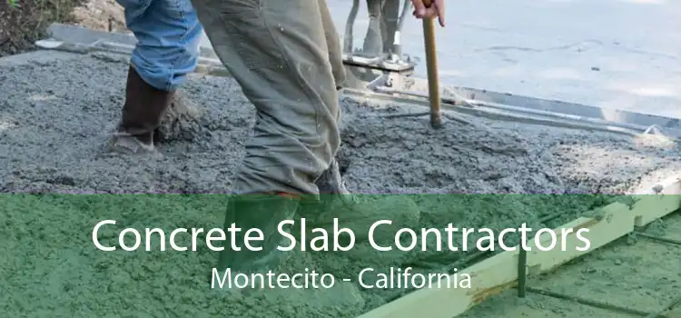 Concrete Slab Contractors Montecito - California